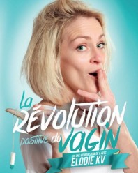 Élodie KV dans La révolution positive du vagin