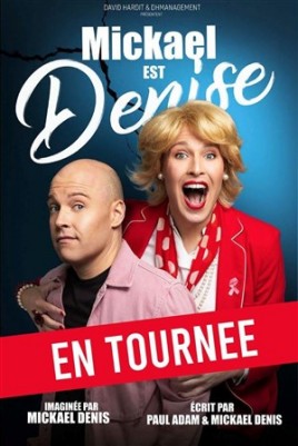 Mickael est Denise
