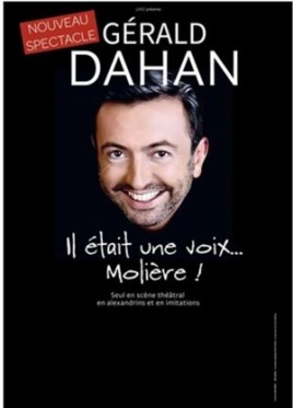 Gérald Dahan dans Il était une voix…Molière !