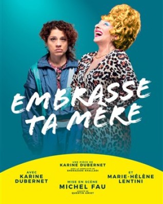 Embrasse ta mère