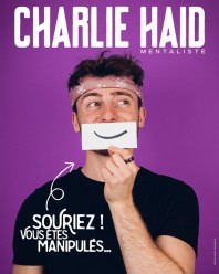 Charlie Haid dans Souriez ! Vous êtes manipulés…