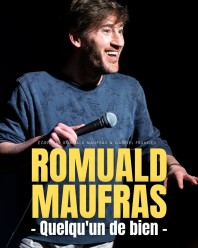 Romuald Maufras dans Quelqu’un de bien