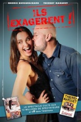 Noémie Bousquainaud et Thierry Marquet dans Ils exagèrent !