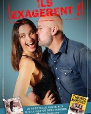 Noémie Bousquainaud et Thierry Marquet dans Ils exagèrent !