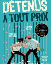 Détenus à tout prix