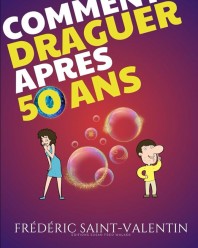 Comment draguer après 50 ans …