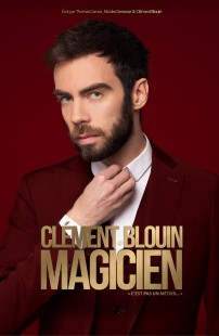 Clément Blouin dans Magicien, c’est pas un métier