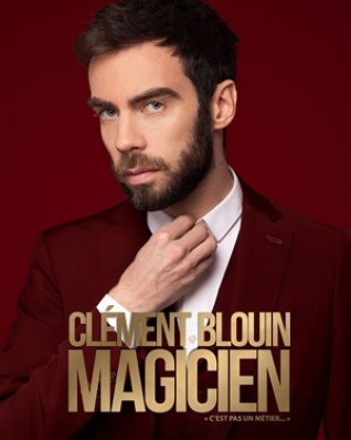 Clément Bouin – Magicien c&rsquo;est pas un métier