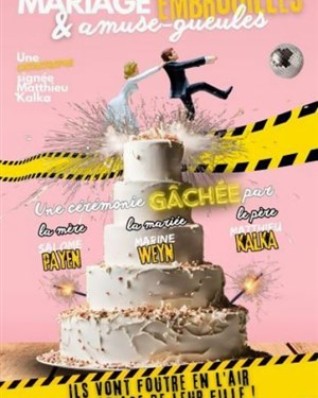 Mariage, embrouilles et amuse-gueules