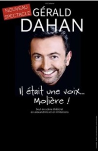 Gérald Dahan dans Il était une voix…Molière !