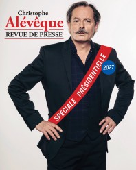 Christophe Alévêque – Revue de presse Spéciale Présidentielles