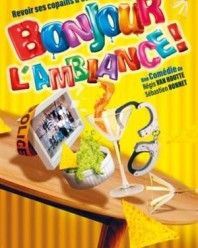 Bonjour l&rsquo;ambiance !