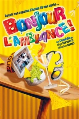 Bonjour l’ambiance !