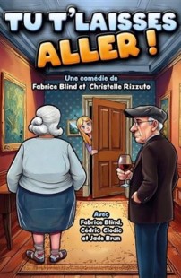 Tu t’laisses aller !