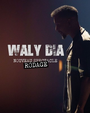 Waly Dia Nouveau Spectacle – Rodage