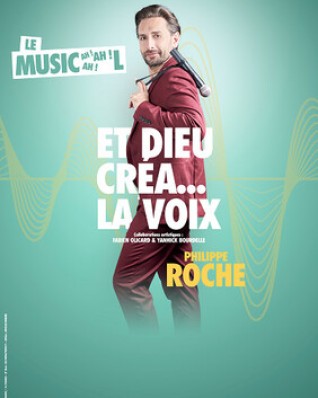 Philippe Roche dans et dieu créa…La Voix
